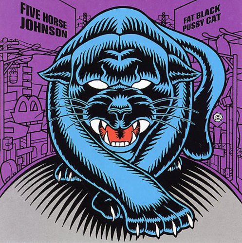Five Horse Johnson: Fat Black Pussy Cat  [ CD ]
