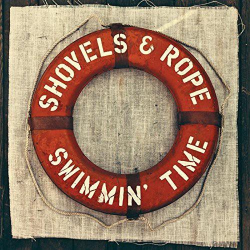 Shovels & Rope- Swimmin Time - LP
