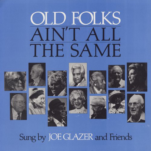 Joe Glazer: Old Folks Ain't All the Same [ LP ]
