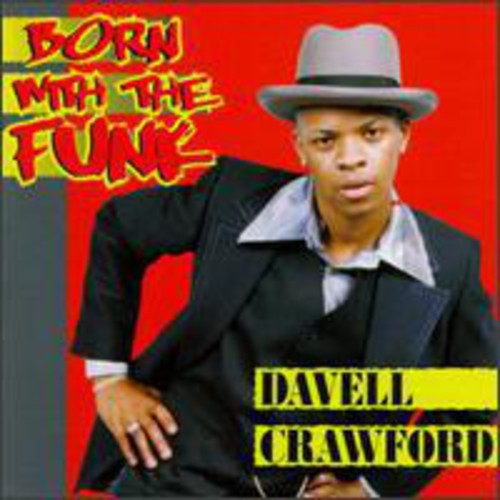 Davell Crawford: Born with the Funk  [ CD ]