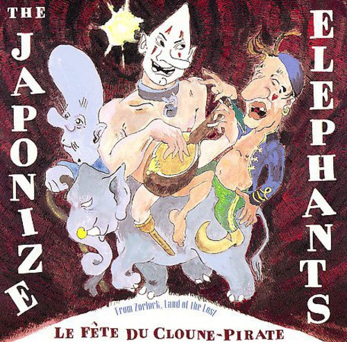 Japonize Elephants: La Fete Du Cloune-Pirate  [ CD ]