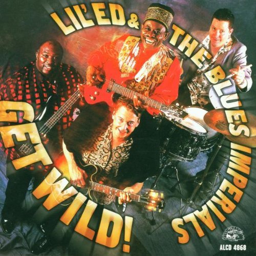 Lil' Ed & the Blues Imperials: Get Wild  [ CD ]
