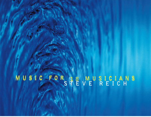 Steve Reich: Music For 18 Musicians [ LP ]