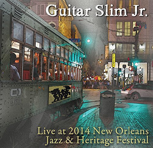 Guitar Slim Jr: Live at Jazz Fest 2014  [ CD ]