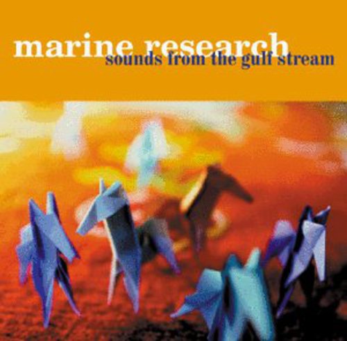 Marine Research: Sounds from Gulf Stream  [ CD ]