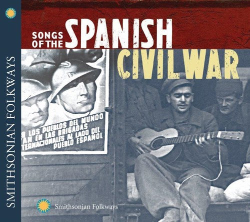 Songs of the Spanish Civil War: Songs of the Spanish Civil War  [ CD ]