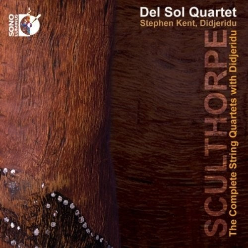 Sculthorpe / Del Sol String Qrt / Kent: Comp STR QRTS with Didjeridu  [ CD ]