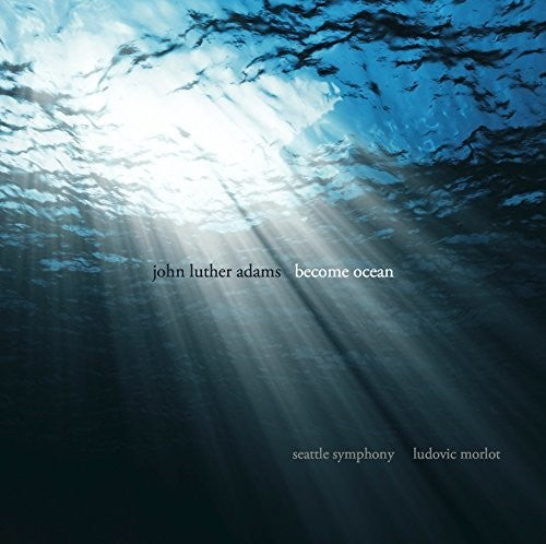 Adams / Seattle Symphony / Morlot: Become Ocean  [ CD ]