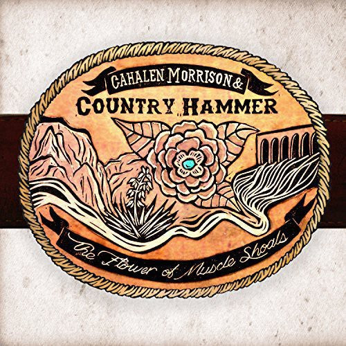 Cahalen Morrison & Country Hammer: Flower of Muscle Shoals [ LP ]