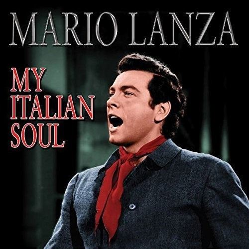 Mario Lanza: My Italian Soul  [ CD ]
