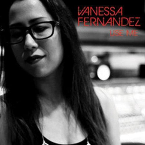 Vanessa Fernandez: Use Me - VINYL