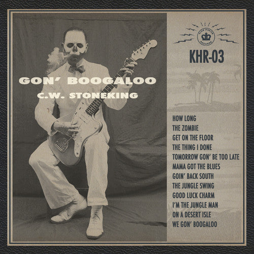 C.W. Stoneking: Gon' Boogaloo [ LP ]
