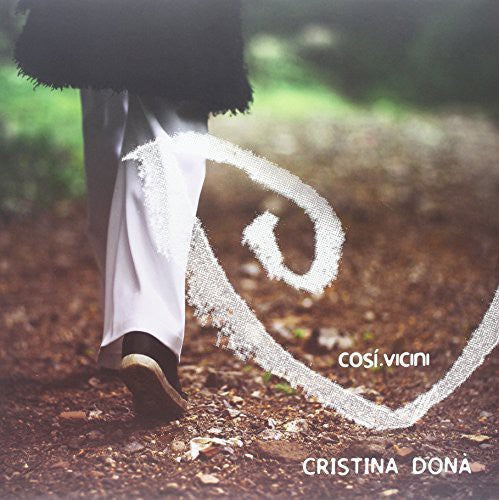 Cristina Dona': Cosi' Vicini - VINYL