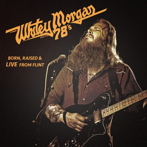 Whitey Morgan & the 78's: Born Raised & Live from Flint [ LP ]