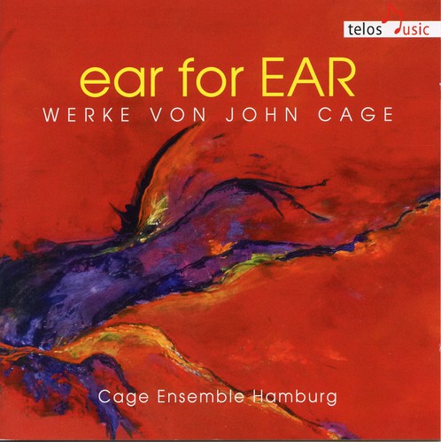 Cage / Cage Ensemble Hamburg: Ear for Ear: Works By John Cage  [ CD ]