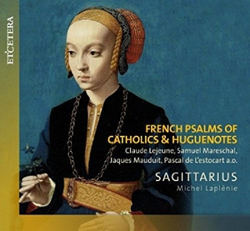 Michel Laplenie: French Psalms of Catholics & Huguen  [ CD ]