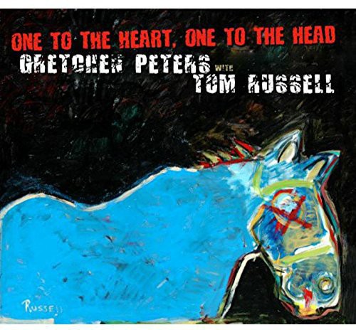 Gretchen Peters & Tom Russell: One to the Heart One to the Head  [ CD ]