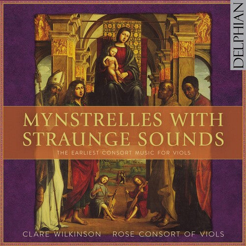 Wilkson, Clare / Rose Consort of Viols: Mynstrelles with Straunge Sounds - Earliest  [ CD ]