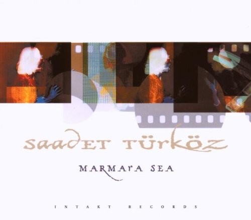 Saadet / Turkoz: Maramara Sea  [ CD ]