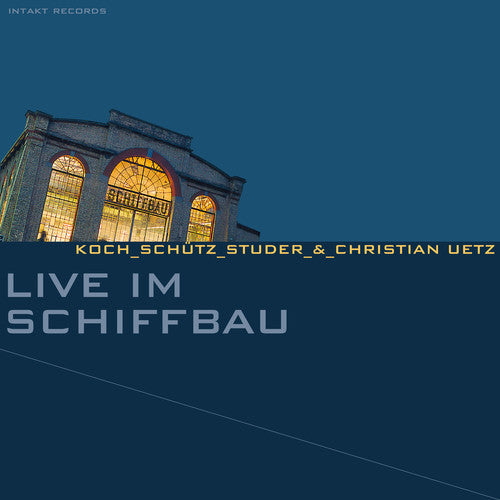 Koch / Schutz / Studer: Live Im Schiffbau  [ CD ]