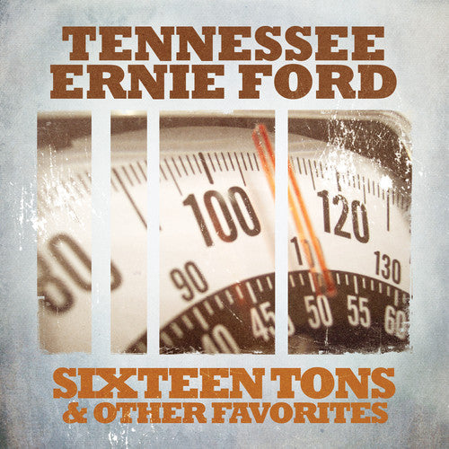 Tennessee Ernie Ford: Sixteen Tons & Other Favorites  [ CD ]