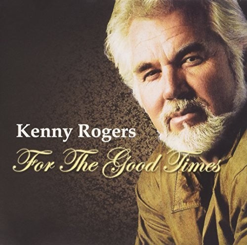 Kenny Rogers: For the Good Times  [ CD ]