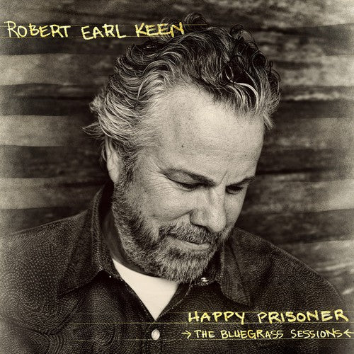 Robert Earl Keen: Happy Prisoner: The Bluegrass Sessions [ LP ]