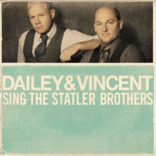Dailey & Vincent: Dailey & Vincent Sing the Statler Brothers  [ CD ]