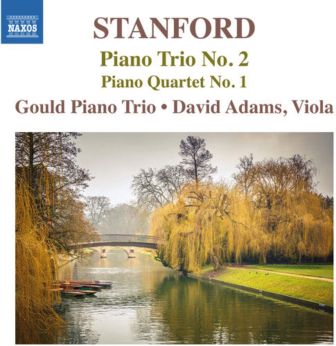 Stanford / Adams / Gould Pno Trio: Pno Trio 2 & Pno QRT 1  [ CD ]