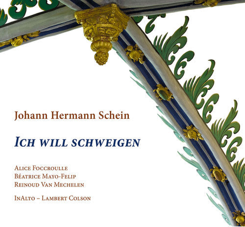 Hermann Schein / Foccroulle / Mayo-Felip: Ich Will Schweigen  [ CD ]