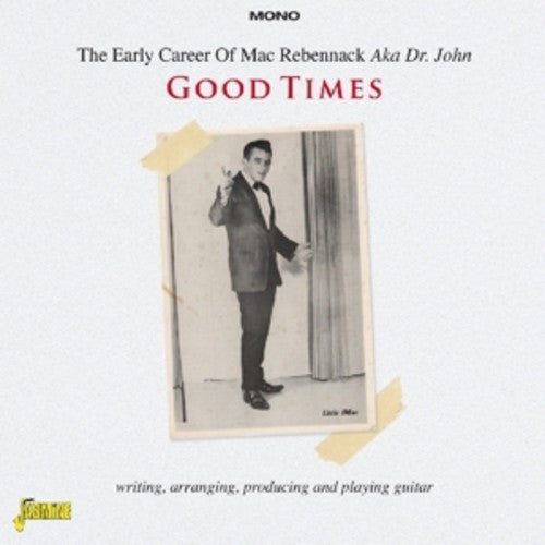 Mac Rebennack: Early Career: Good Times  [ CD ]