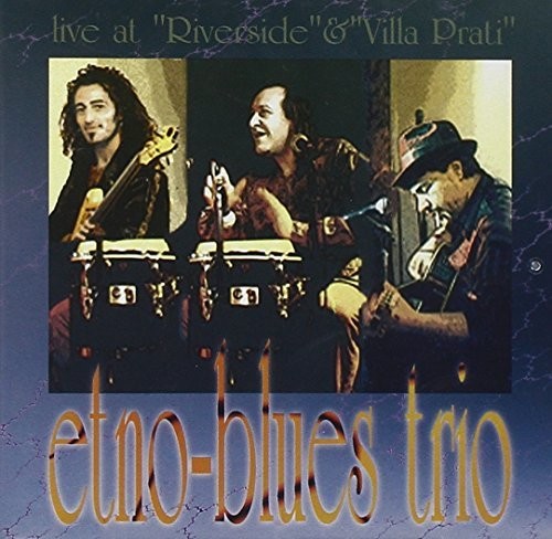 Etno Blue Trio: Live at Riverside & Villa Prati  [ CD ]
