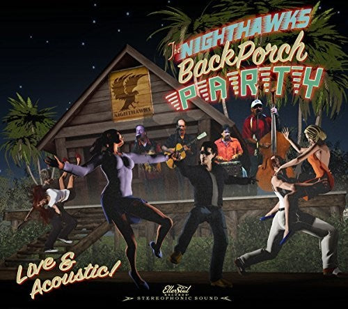 The Nighthawks: Back Porch Party  [ CD ]