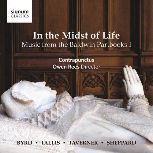 Byrd / Contrapunctus / Rees: In the Midst of Life - Music from the Baldwin I  [ CD ]