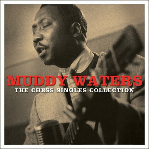 Muddy Waters: Chess Singles Collection  [ CD ]