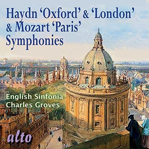 Haydn / Mozart / English Sinfonia / Groves, Charles: Oxford & London Symphonies / Paris Symphony  [ CD ]