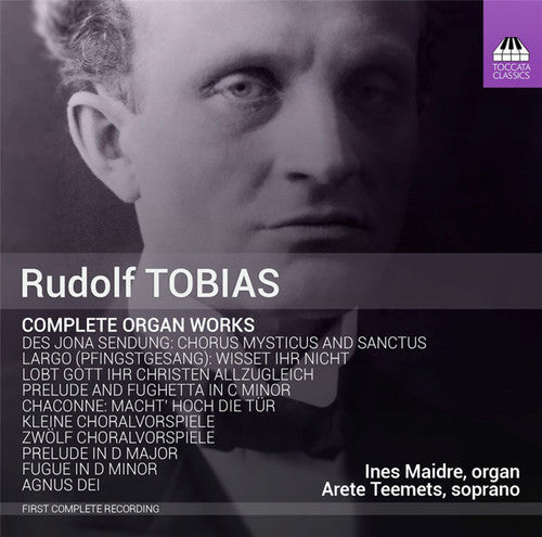 Tobias / Maidre / Teemets: Complete Organ Works  [ CD ]