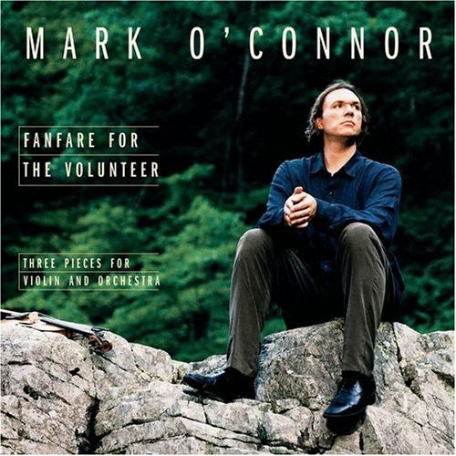 Mark O'Connor: Fanfare for the Volunteer  [ CD ]