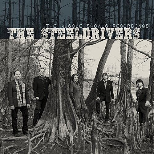 SteelDrivers: Muscle Shoals Recordings  [ CD ]