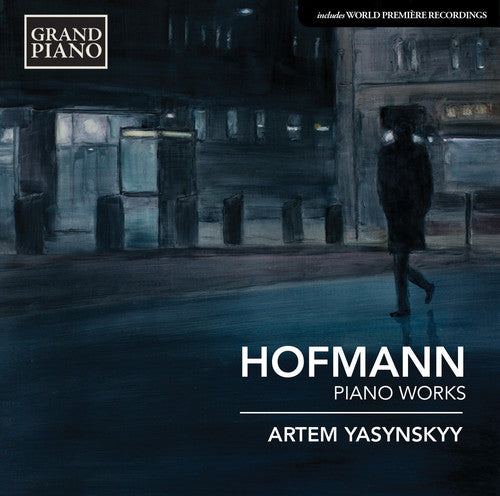 Hofmann / Yasynskyy, Artem: Piano Works  [ CD ]