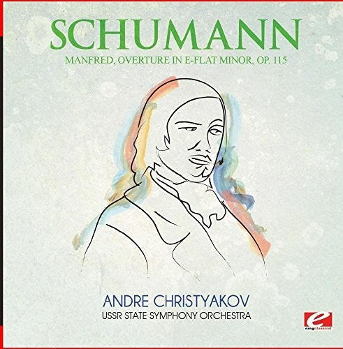 Schumann: Manfred Overture in E-Flat Minor Op. 115  [ CD ]