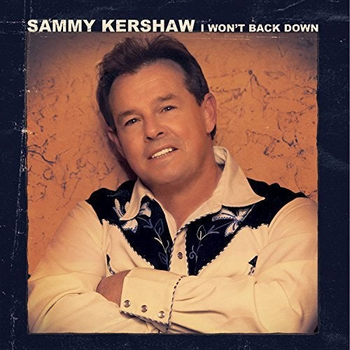 Sammy Kershaw: Won't Back Down  [ CD ]