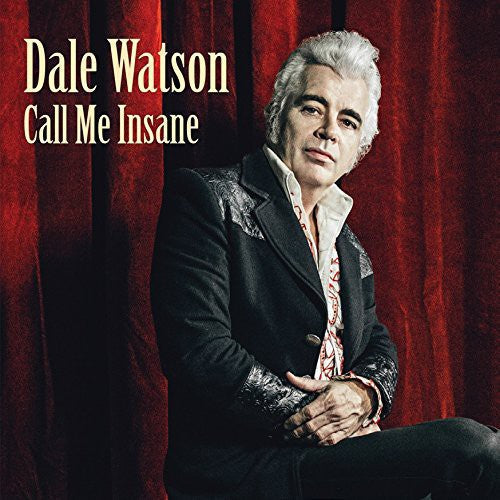 Dale Watson: Call Me Insane  [ CD ]