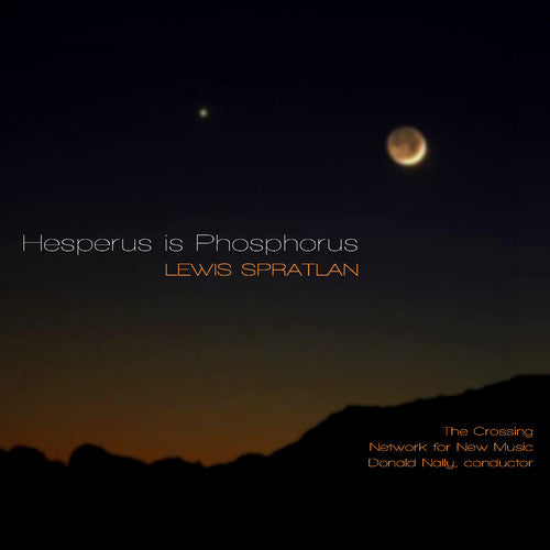 Spratlan / Crossing / Network for New Music: Hesperus Is Phosphorus  [ CD ]