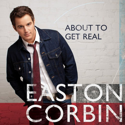 Easton Corbin: About to Get Real  [ CD ]
