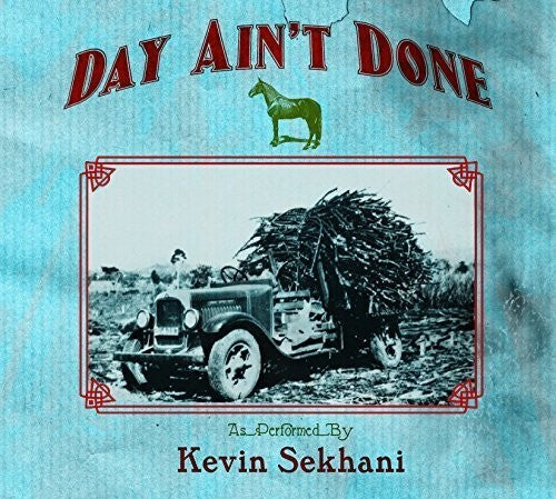 Kevin Sekhani: Day Ain't Done  [ CD ]
