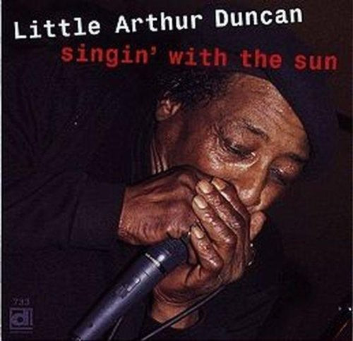 Little Arthur Duncan: Singin With The Sun  [ CD ]
