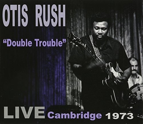 Otis Rush: Double Trouble: Live Cambridge 1973  [ CD ]