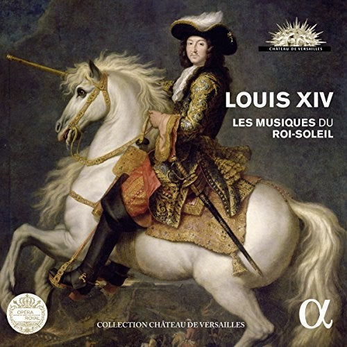 Various Artists: Louis Xiv - Les Musiques Du Roi-Soleil  [ CD ]