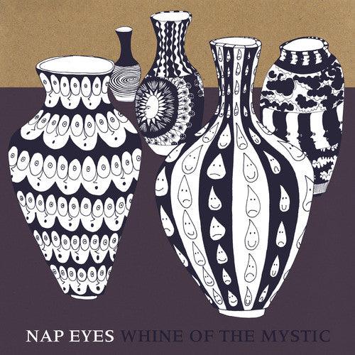 Nap Eyes- Whine of the Mystic - LP